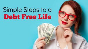 6 Steps That Lead Me To a Debt Free Life